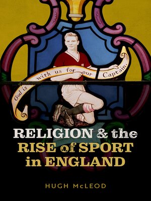 cover image of Religion and the Rise of Sport in England